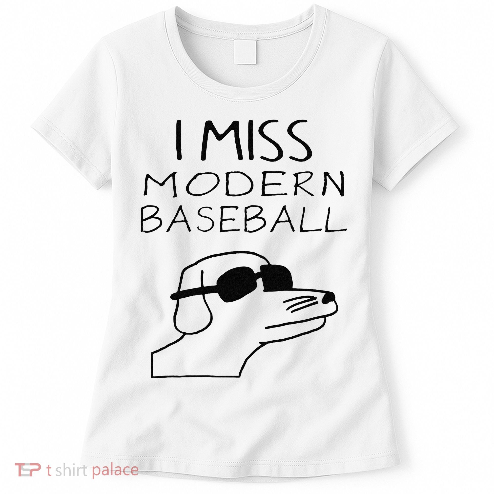 Funny I Miss Modern Baseball Funny Dog Sport Lover Gift Women's T-Shirt