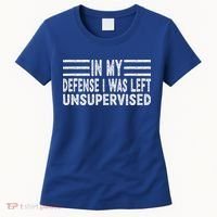 Funny In my defense i was left unsupervised Retro Women's T-Shirt thumb 0