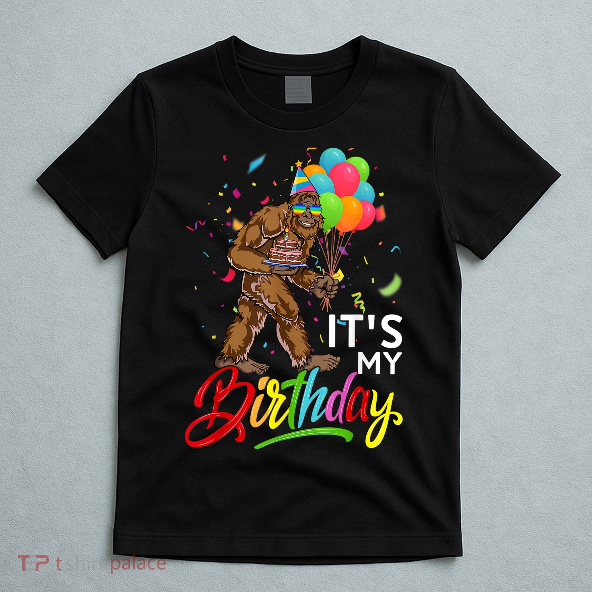 Funny ItS My Birthday Bigfoot Sasquatch Party Celebration T-Shirt