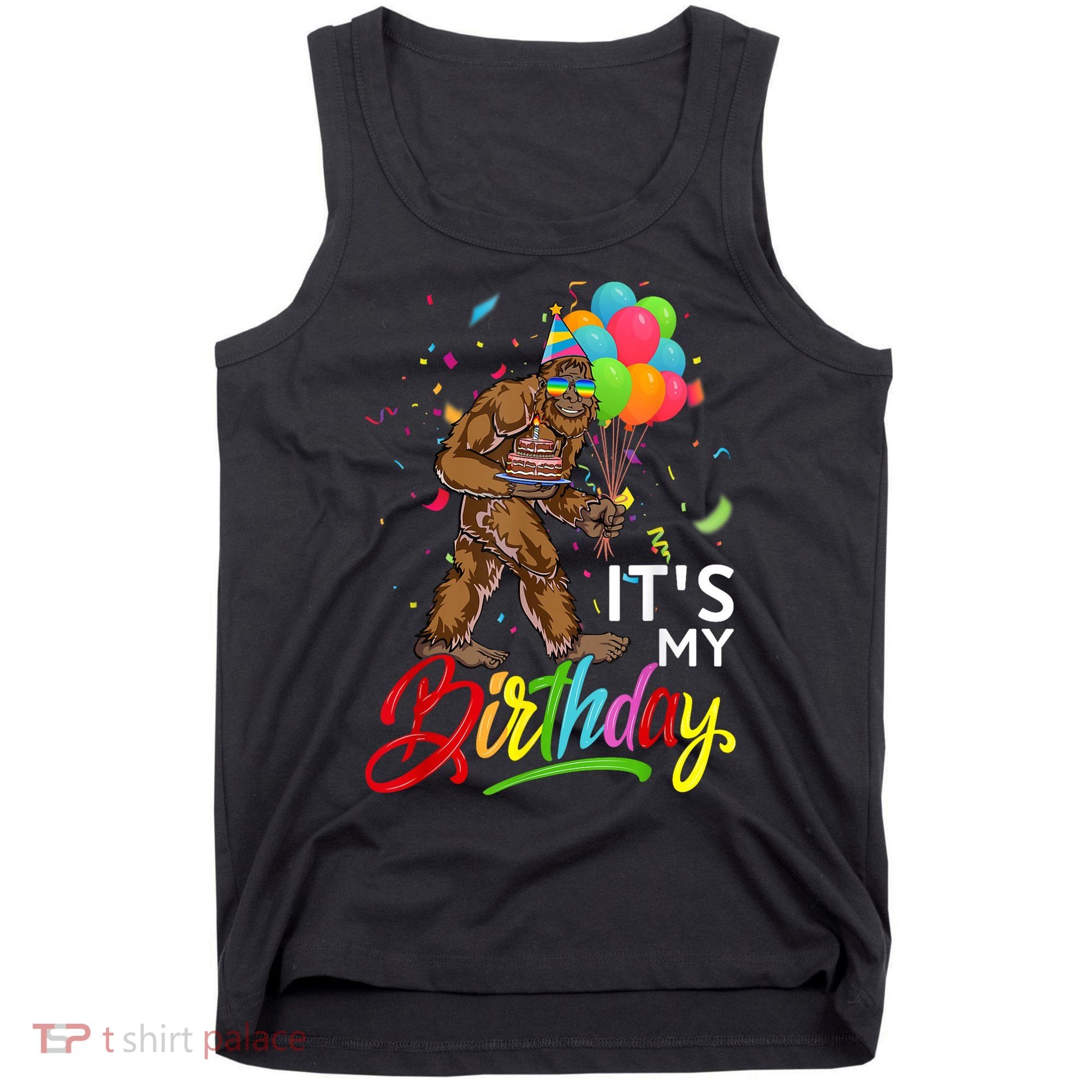 Funny ItS My Birthday Bigfoot Sasquatch Party Celebration Tank Top