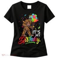 Funny ItS My Birthday Bigfoot Sasquatch Party Celebration Women's T-Shirt thumb 0