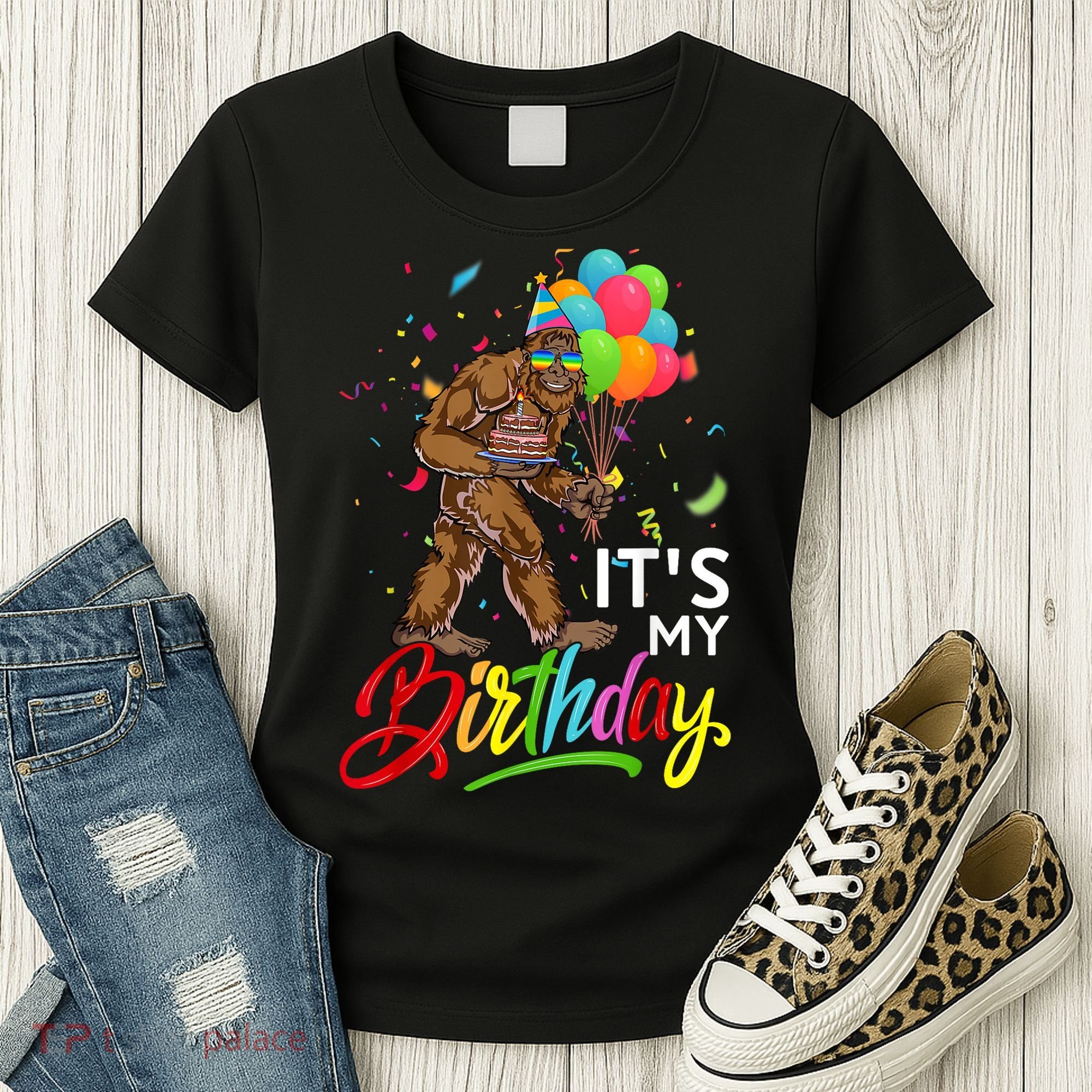 Funny ItS My Birthday Bigfoot Sasquatch Party Celebration Women's T-Shirt