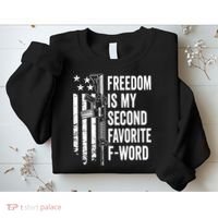 Freedom Is My Second Favorite F Word Funny Gun Joke (BACK) Sweatshirt thumb 2