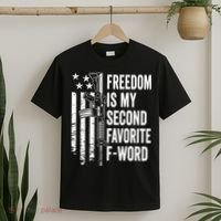 Freedom Is My Second Favorite F Word Funny Gun Joke (BACK) T-Shirt thumb 2