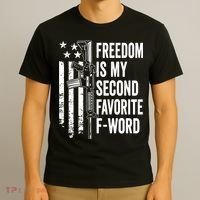 Freedom Is My Second Favorite F Word Funny Gun Joke (BACK) T-Shirt thumb 3