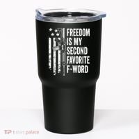 Freedom Is My Second Favorite F Word Funny Gun Joke (BACK) Tumbler thumb 0