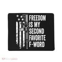 Freedom Is My Second Favorite F Word Funny Gun Joke (BACK) Mousepad thumb 0