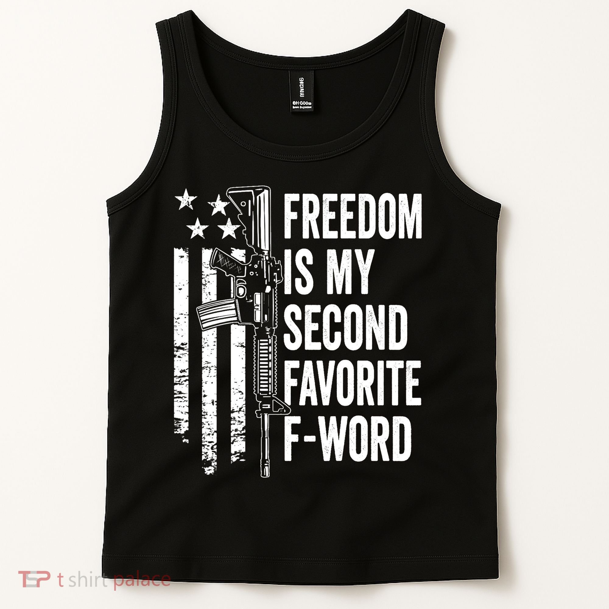 Freedom Is My Second Favorite F Word Funny Gun Joke (BACK) Tank Top