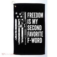 Freedom Is My Second Favorite F Word Funny Gun Joke (BACK) Golf Towel thumb 0