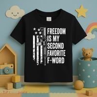 Freedom Is My Second Favorite F Word Funny Gun Joke (BACK) Toddler T-Shirt thumb 3