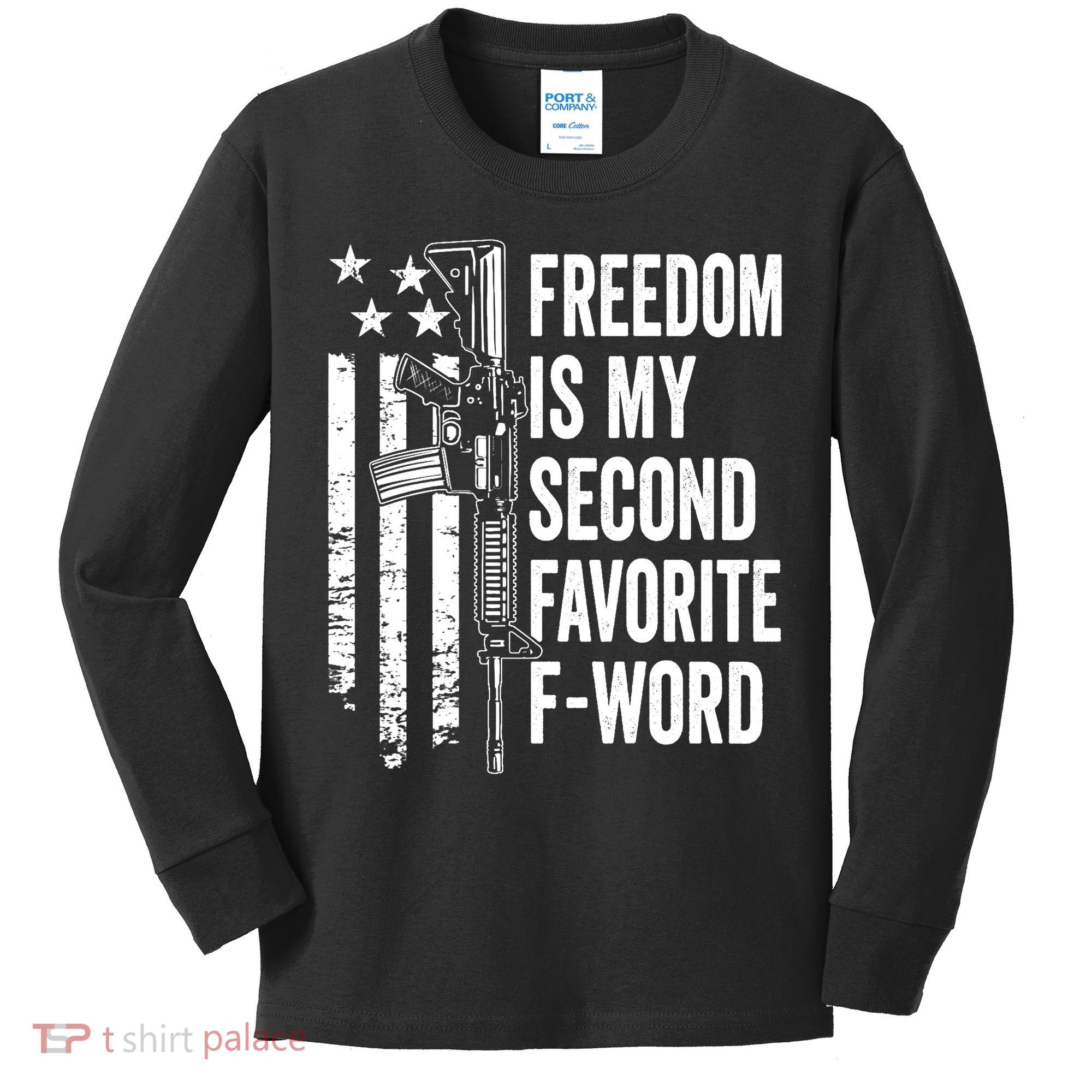 Freedom Is My Second Favorite F Word Funny Gun Joke (BACK) Kids Long Sleeve Shirt