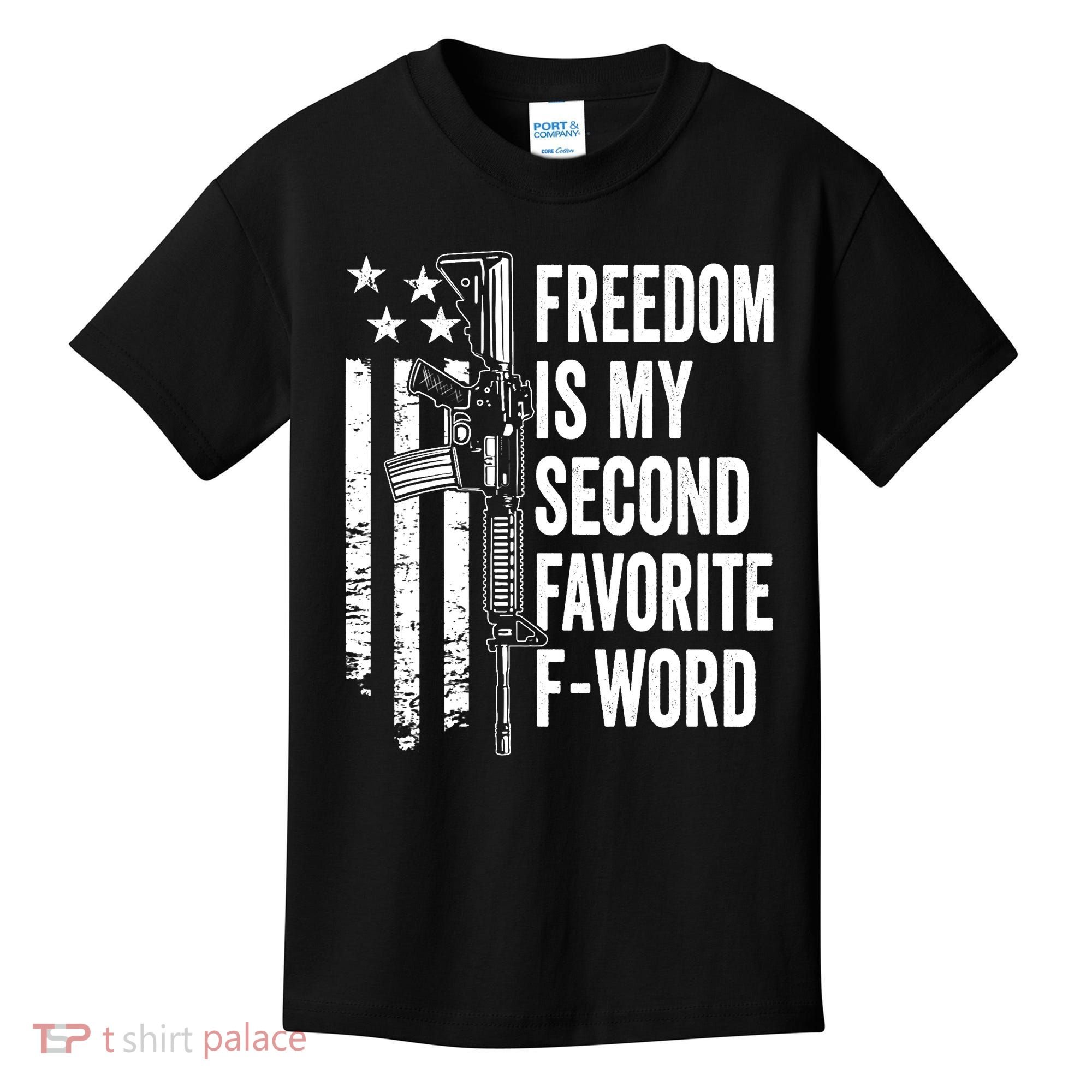 Freedom Is My Second Favorite F Word Funny Gun Joke (BACK) Kids T-Shirt
