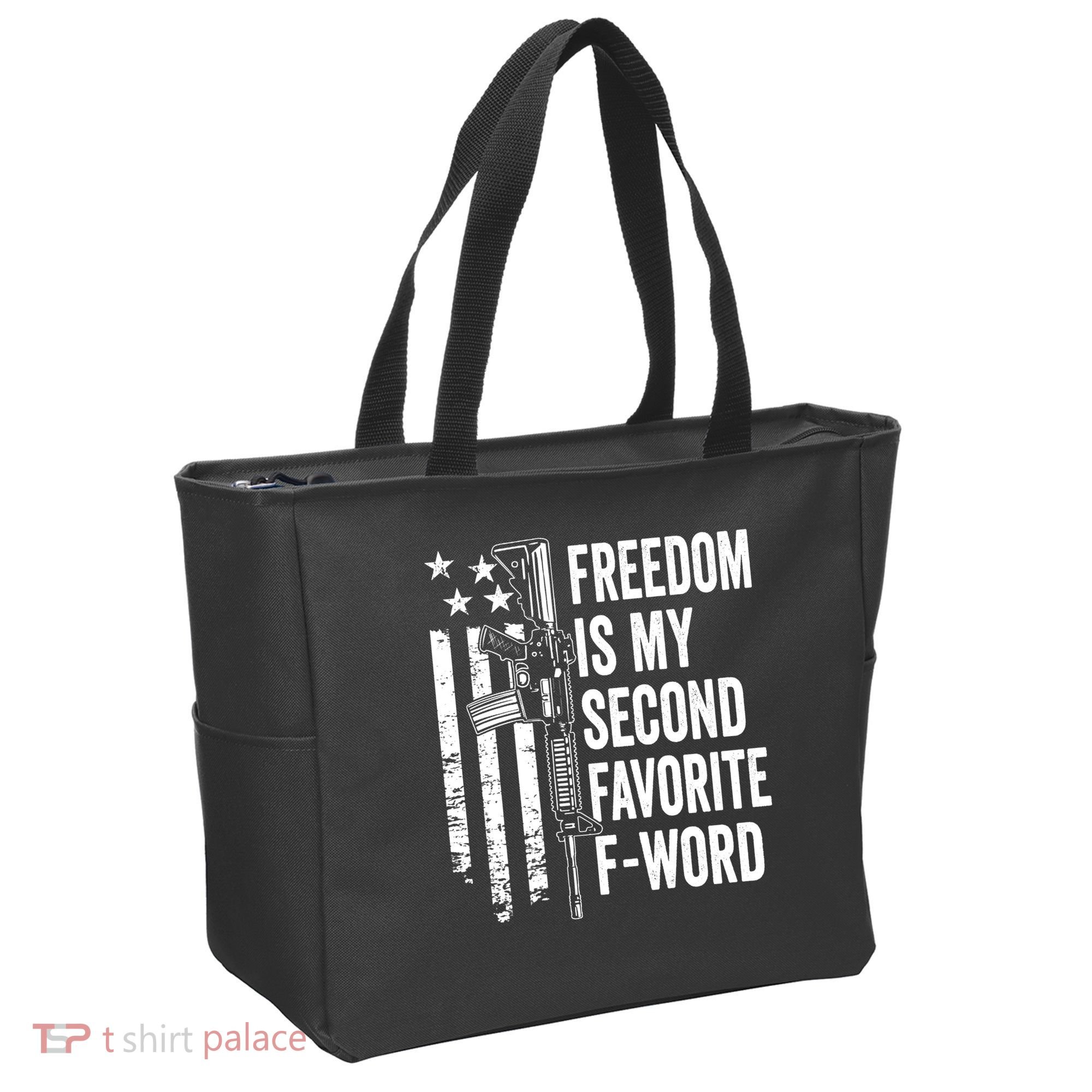 Freedom Is My Second Favorite F Word Funny Gun Joke (BACK) Tote Bag