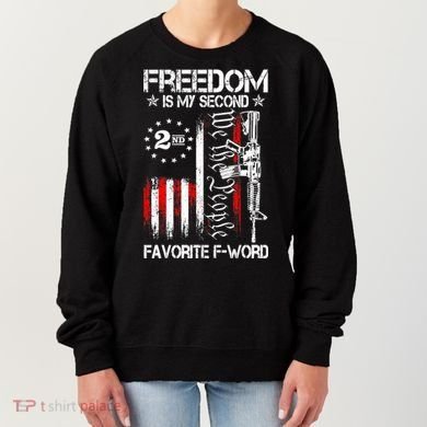 Freedom Is My Second Favorite F Word Women's Sweatshirt