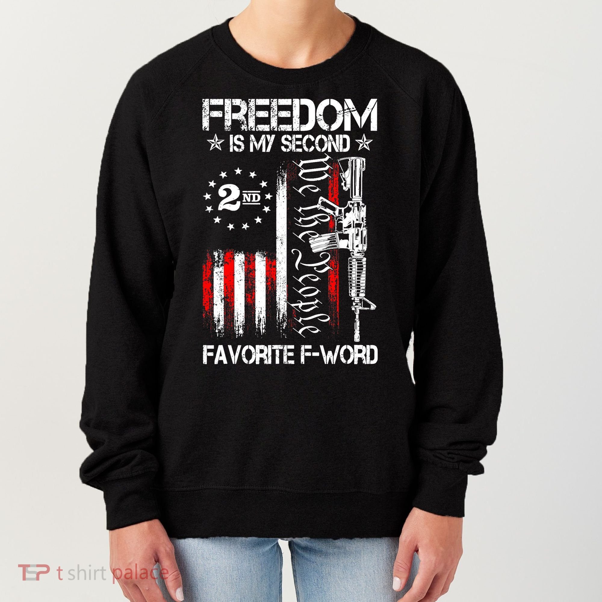 Freedom Is My Second Favorite F Word Women's Sweatshirt