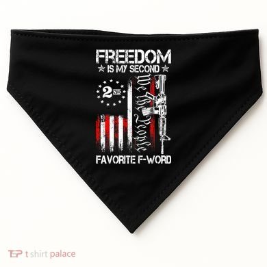 Freedom Is My Second Favorite F Word USA-Made Doggie Bandana