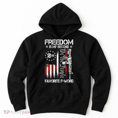 Freedom Is My Second Favorite F Word Hoodie