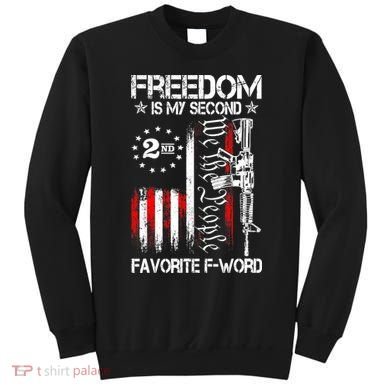 Freedom Is My Second Favorite F Word Sweatshirt
