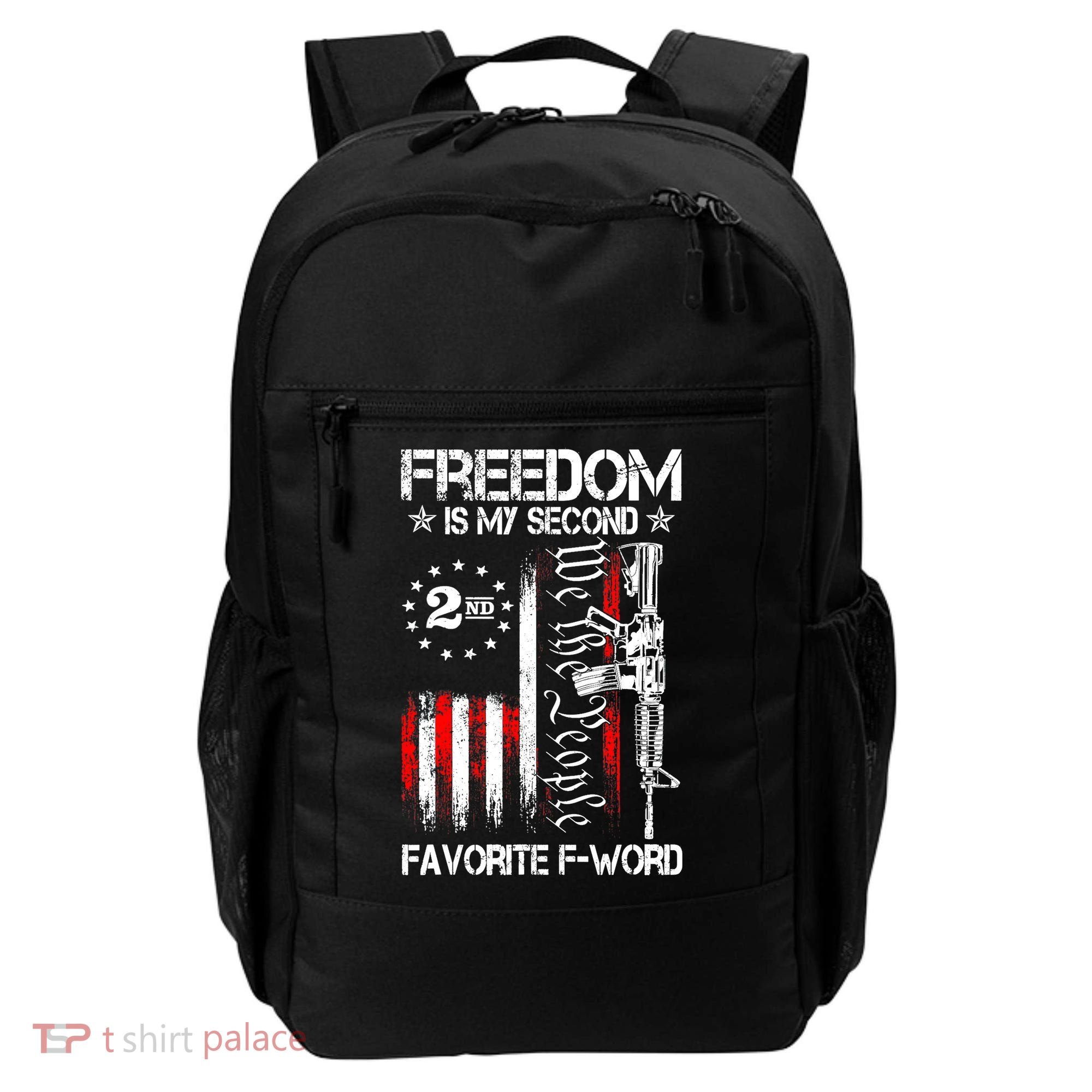 Freedom Is My Second Favorite F Word Backpack