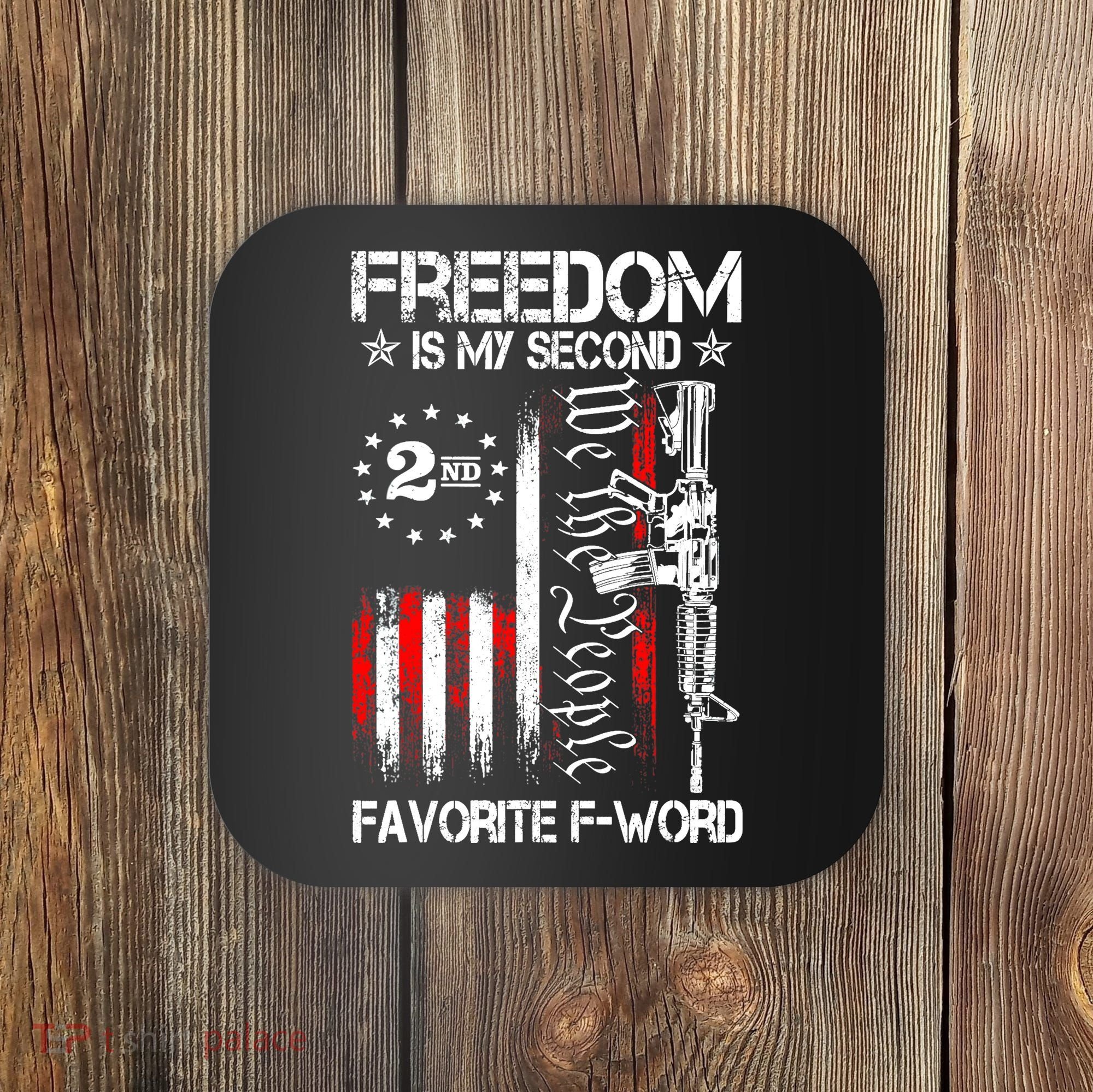 Freedom Is My Second Favorite F Word Coaster