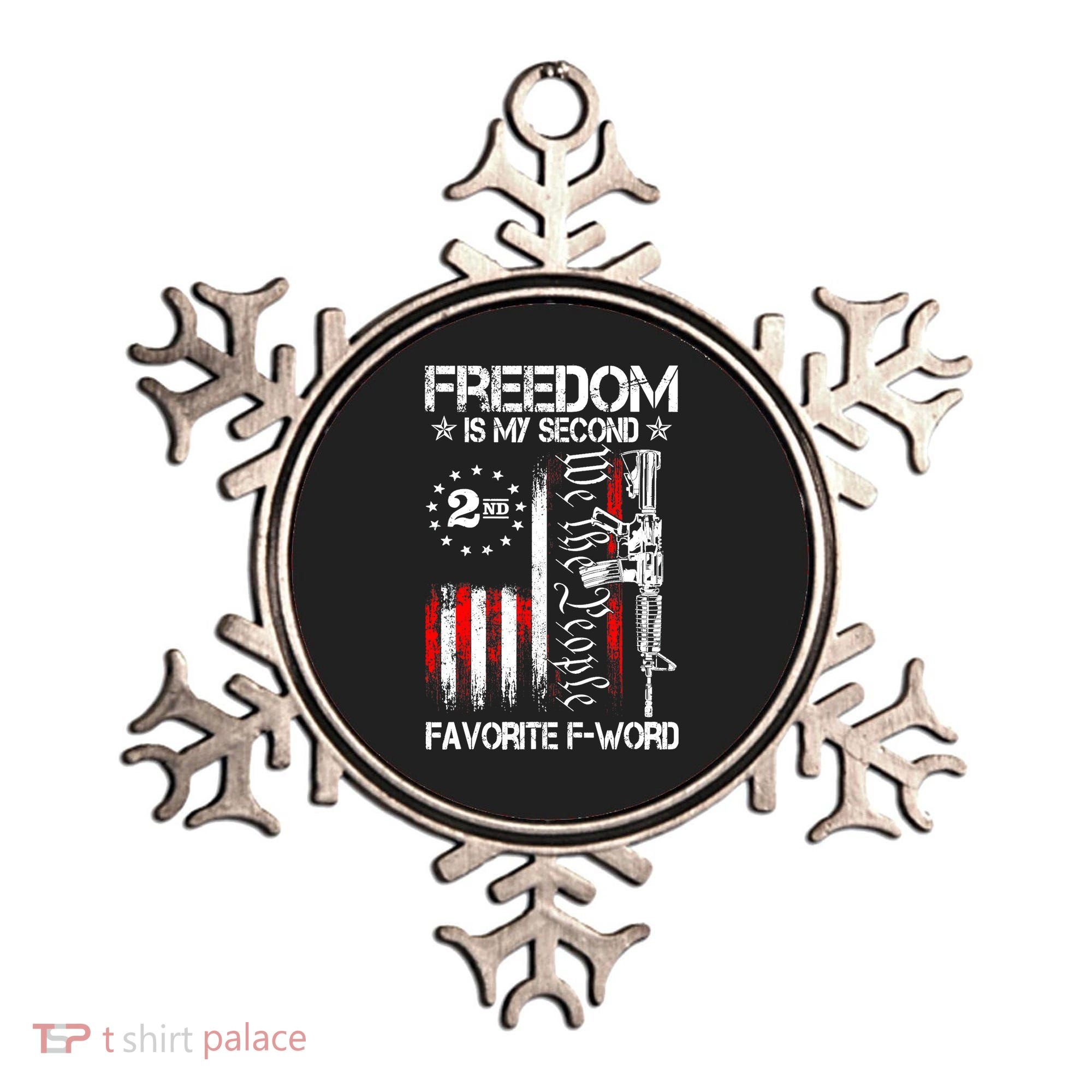 Freedom Is My Second Favorite F Word Ornament