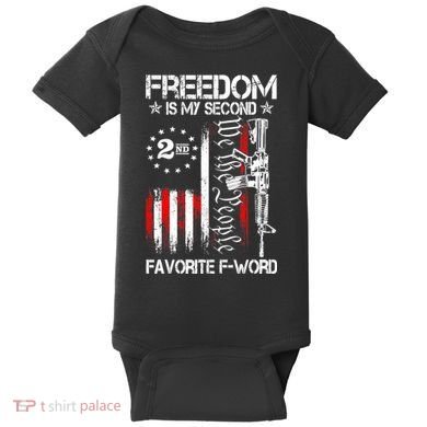 Freedom Is My Second Favorite F Word Baby Bodysuit