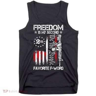 Freedom Is My Second Favorite F Word Tank Top