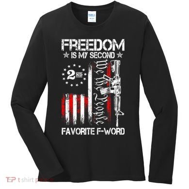 Freedom Is My Second Favorite F Word Women's Long Sleeve Shirt