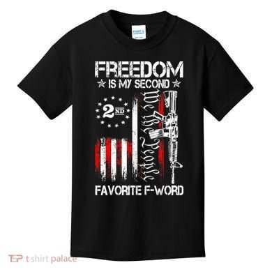 Freedom Is My Second Favorite F Word Kids T-Shirt