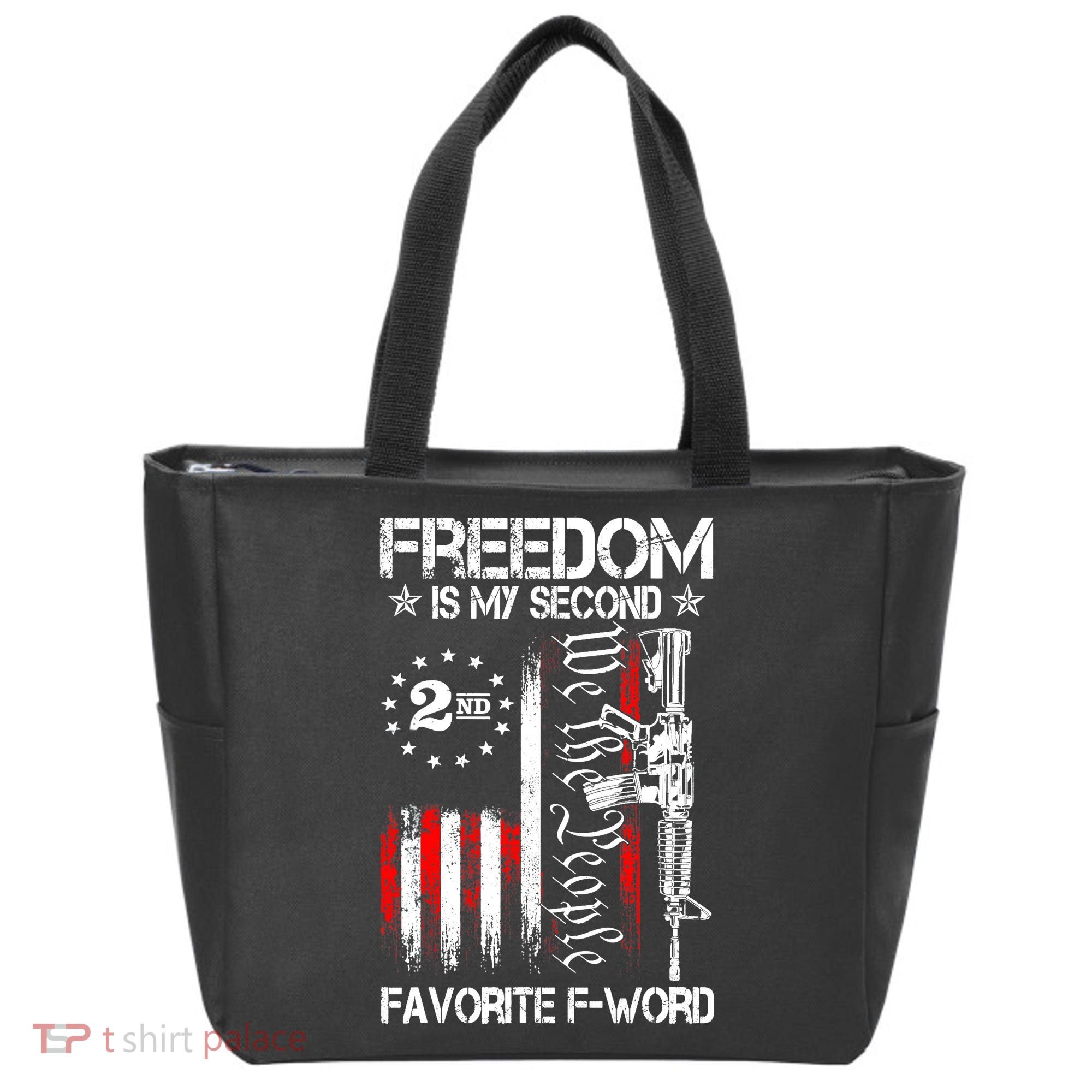 Freedom Is My Second Favorite F Word Tote Bag