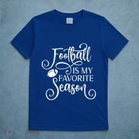 Football Is My Favorite Season Fancy White Script Sports Gift T-Shirt thumb 5