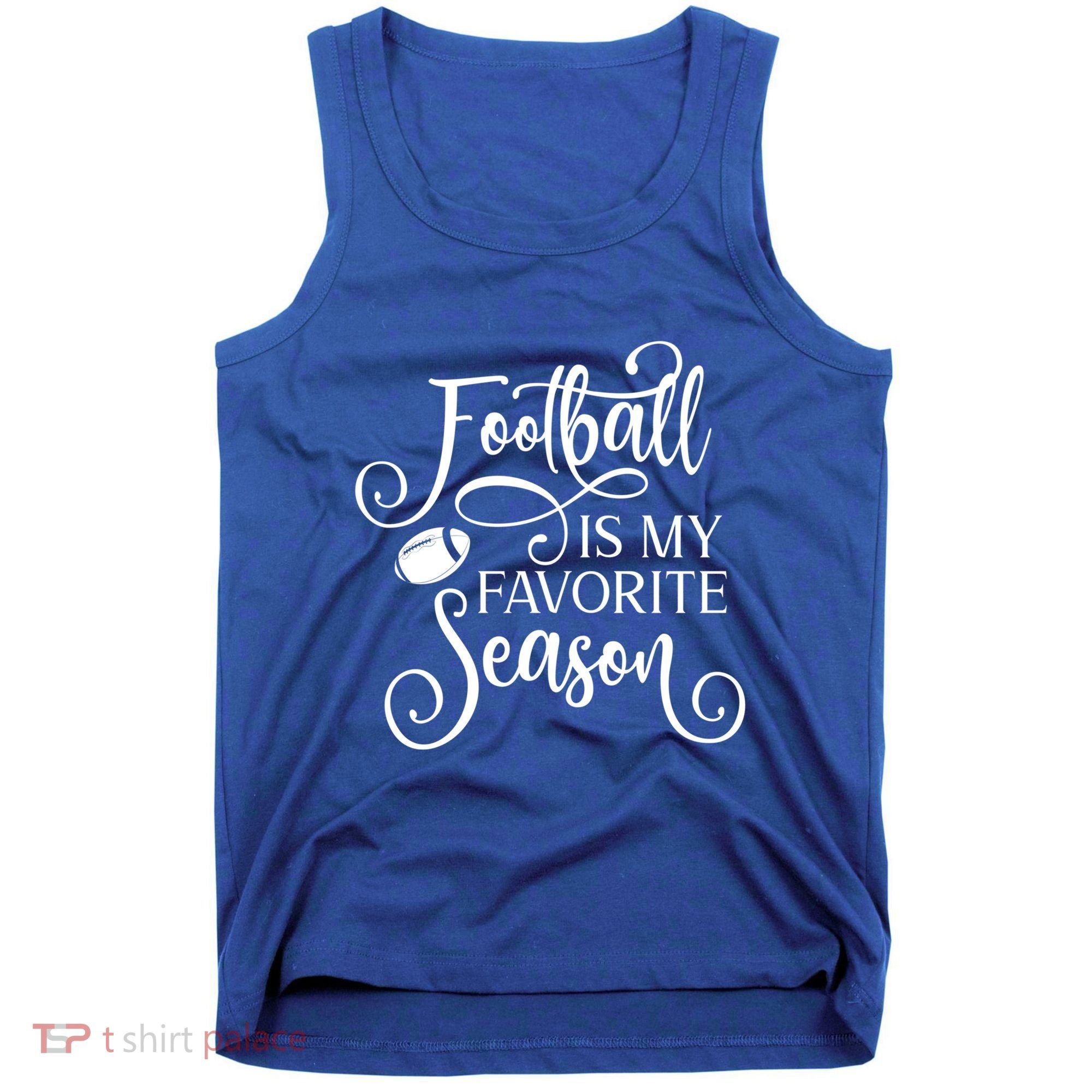 Football Is My Favorite Season Fancy White Script Sports Gift Tank Top