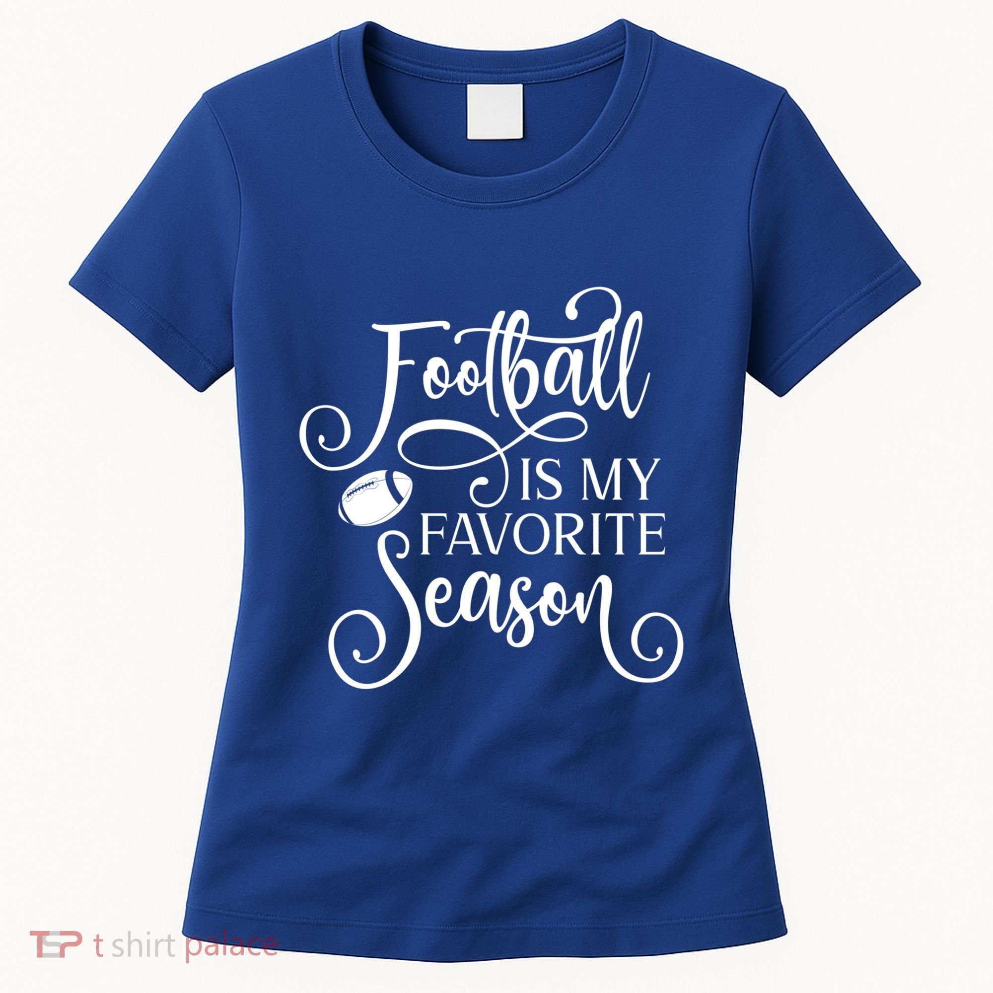 Football Is My Favorite Season Fancy White Script Sports Gift Women's T-Shirt
