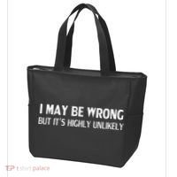 Funny I May Be Wrong But Its Highly Unlikely Tote Bag thumb 3