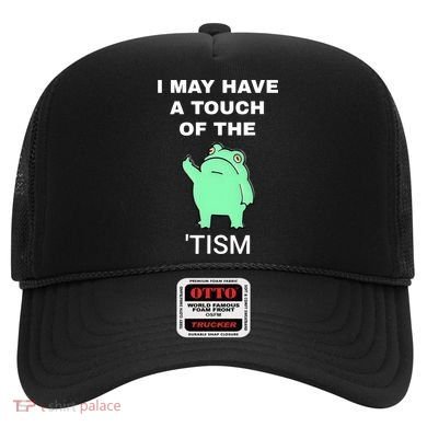 Frog I May Have A Touch Of The Tism Hat