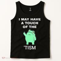 Frog I May Have A Touch Of The Tism Tank Top thumb 2