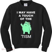 Frog I May Have A Touch Of The Tism Kids Sweatshirt thumb 0