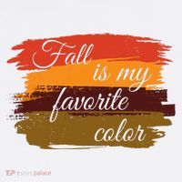 Fall Is My Favorite Color Autumn Season T-Shirt thumb 7