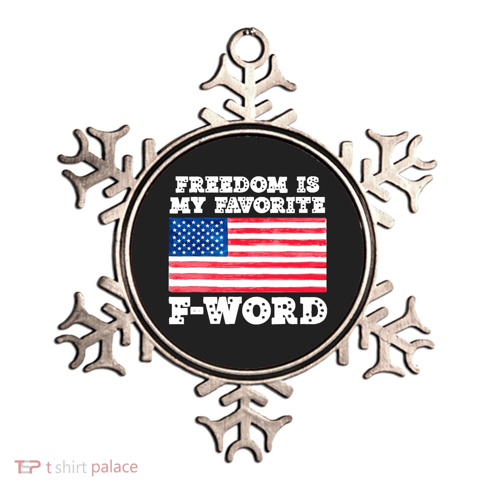 Freedom is my Favorite F Word Liberty conservative America Ornament