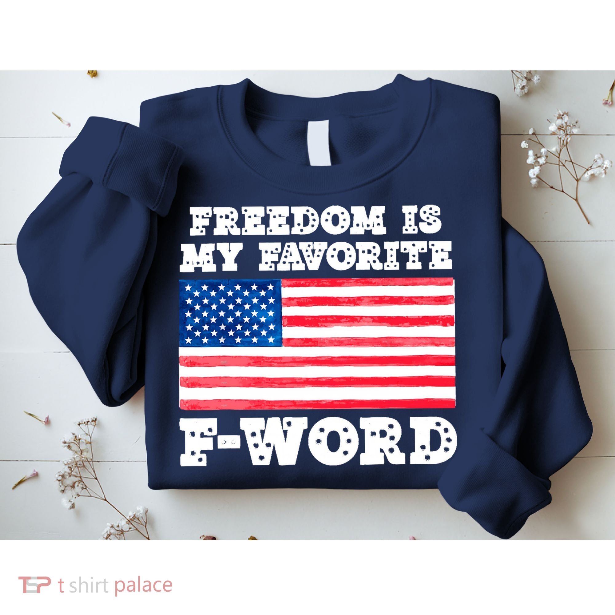 Freedom is my Favorite F Word Liberty conservative America Sweatshirt