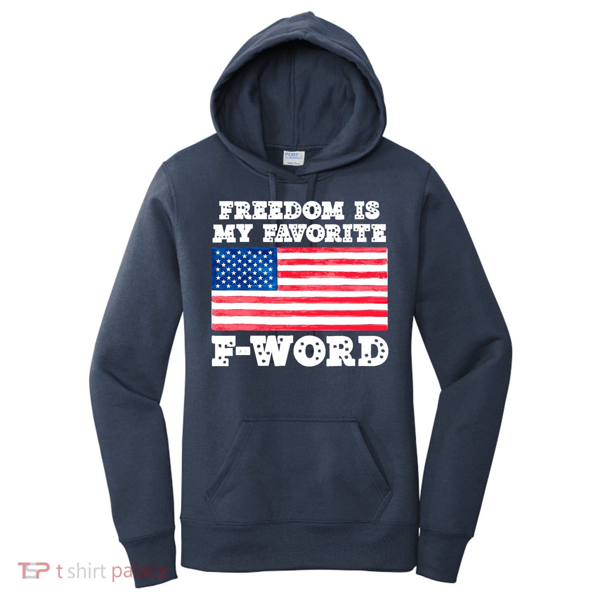 Freedom is my Favorite F Word Liberty conservative America Women's Hoodie