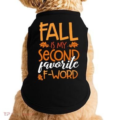 Fall Is My Second Favorite F Word Funny Autumn Gift Doggie Tank