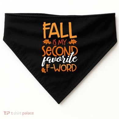 Fall Is My Second Favorite F Word Funny Autumn Gift USA-Made Doggie Bandana