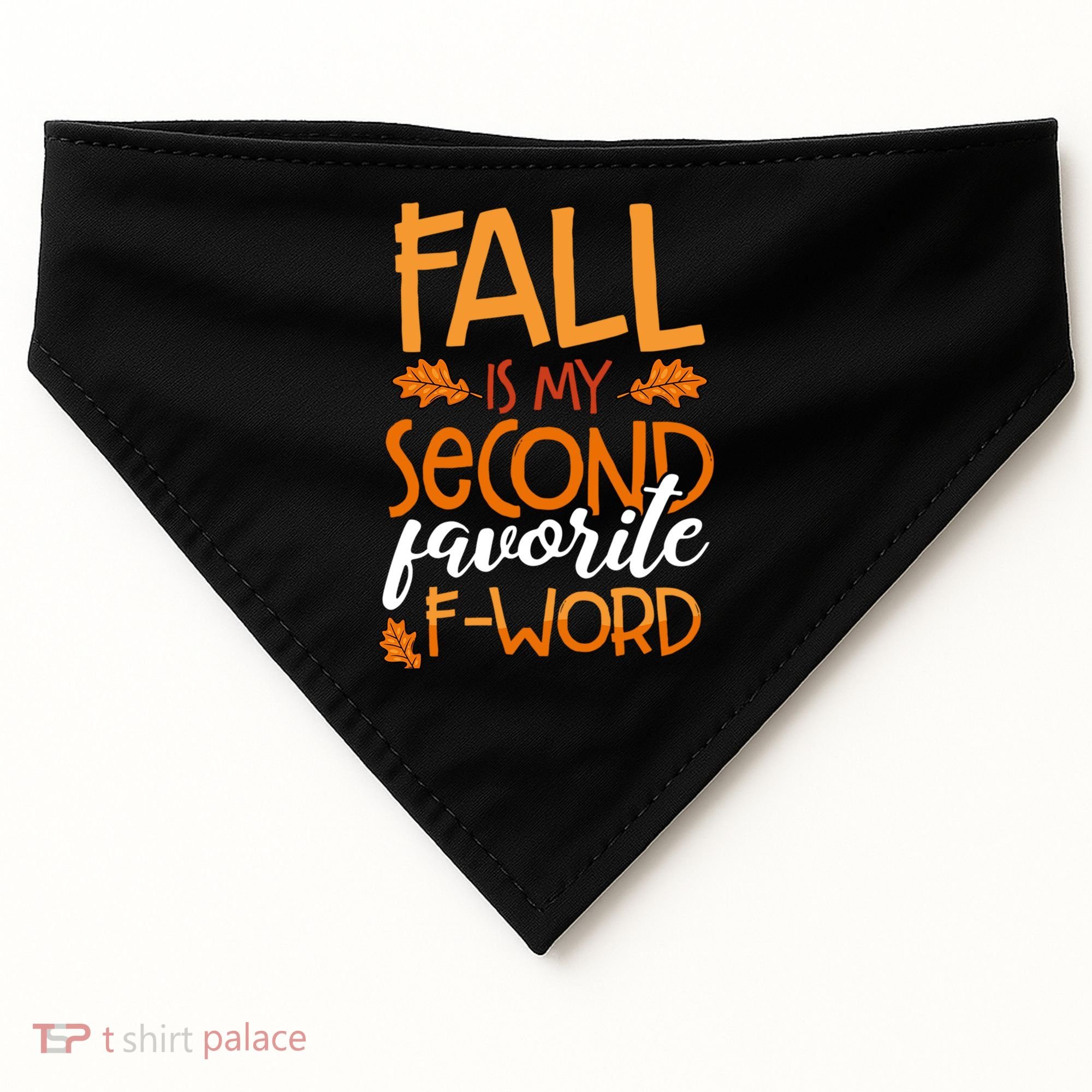 Fall Is My Second Favorite F Word Funny Autumn Gift USA-Made Doggie Bandana