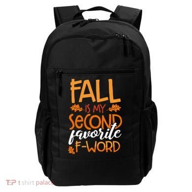 Fall Is My Second Favorite F Word Funny Autumn Gift Backpack