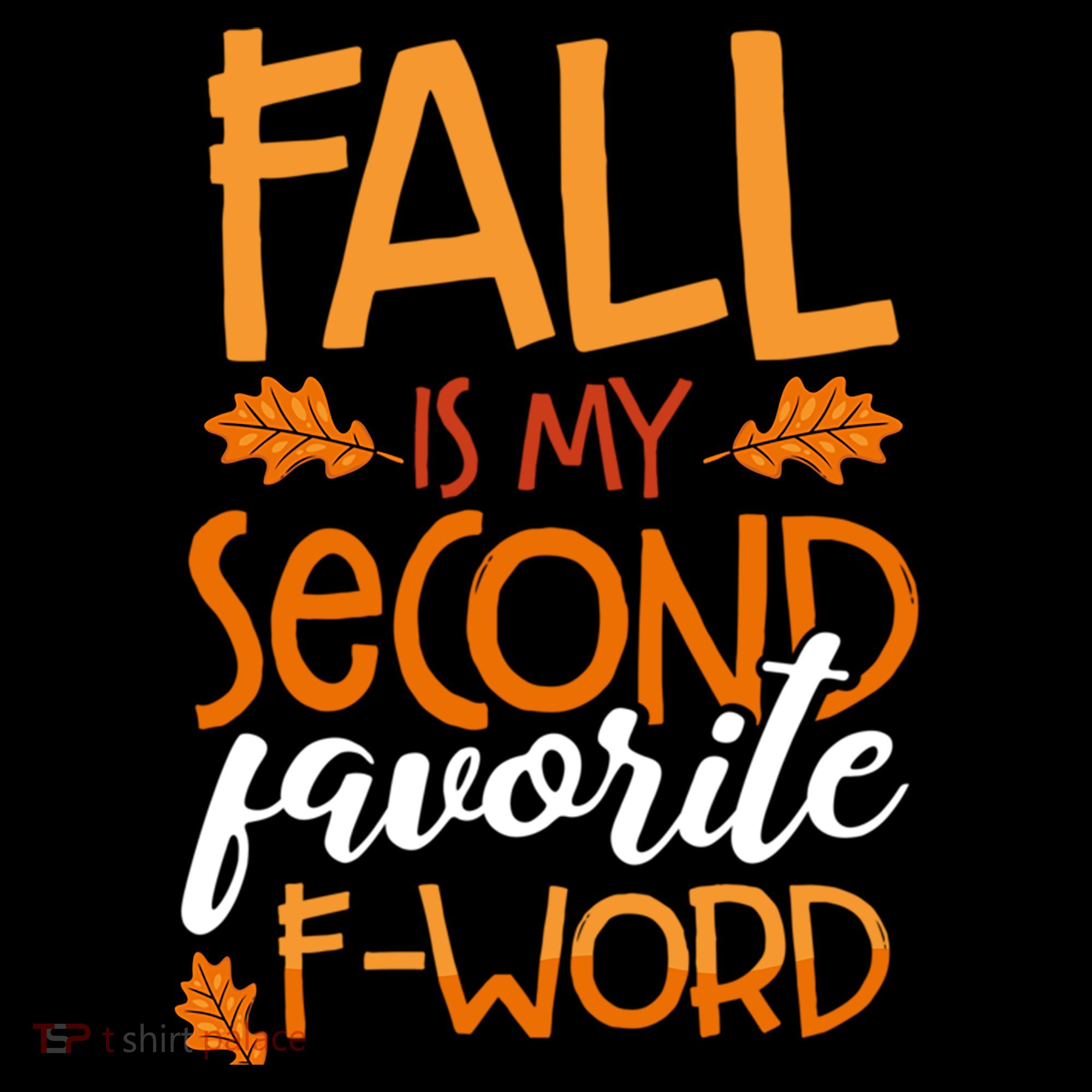 Fall Is My Second Favorite F Word Funny Autumn Gift Coffee Mug