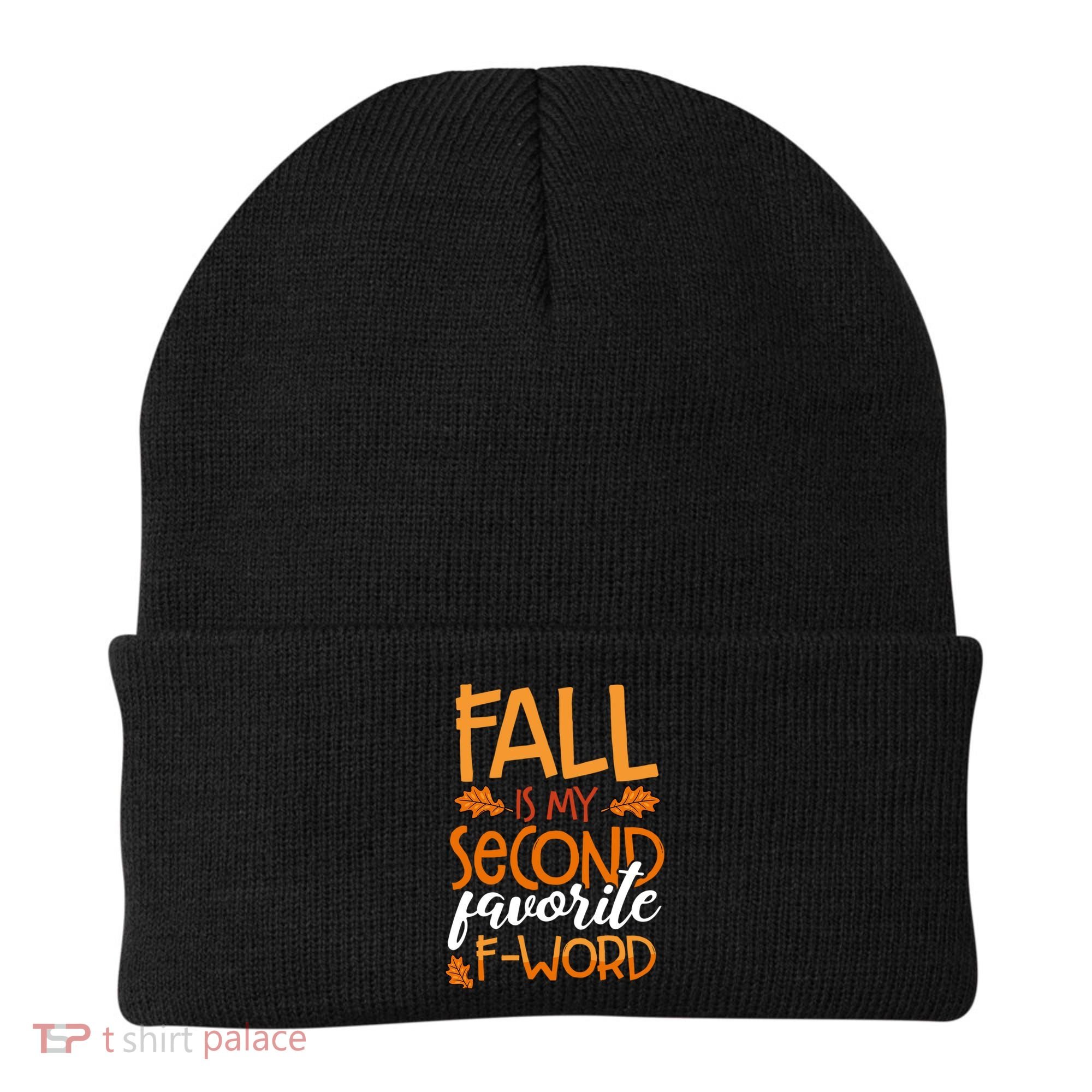 Fall Is My Second Favorite F Word Funny Autumn Gift Beanie