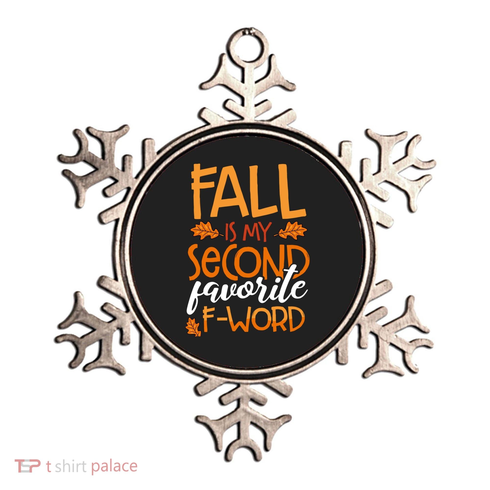 Fall Is My Second Favorite F Word Funny Autumn Gift Ornament