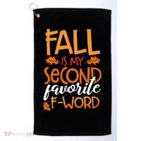 Fall Is My Second Favorite F Word Funny Autumn Gift Golf Towel thumb 0
