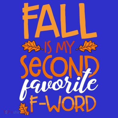 Fall Is My Second Favorite F Word Funny Autumn Gift Sweatshirt